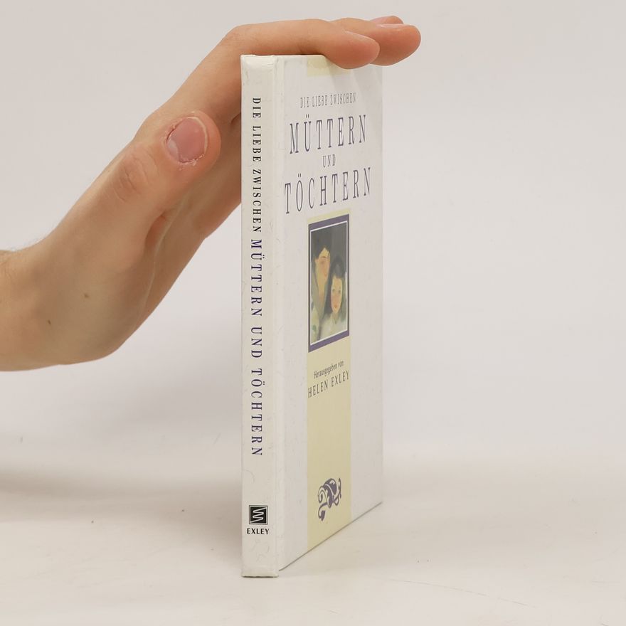 Helen Exley Die Liebe zwischen Müttern und Töchtern