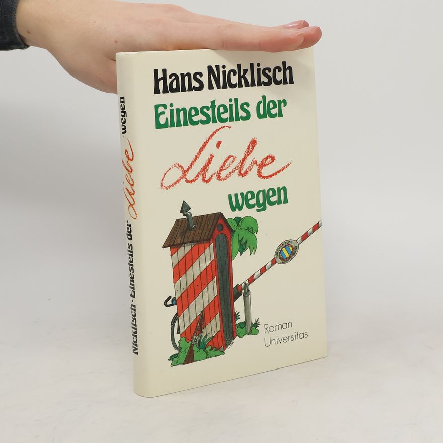 Hans Nicklisch Einesteils der Liebe wegen