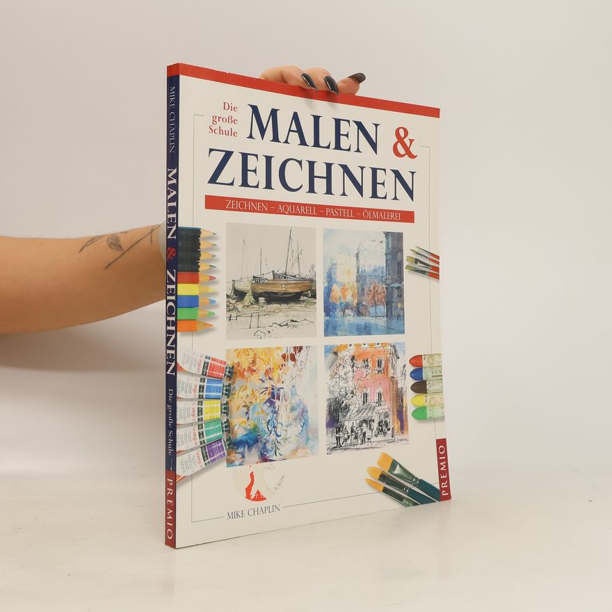 Mike Chaplin Die große Schule Malen & Zeichnen