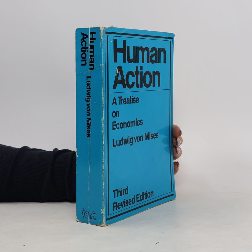 Ludwig von Mises Human Action