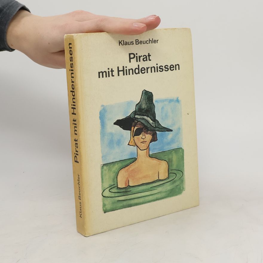 Klaus Beuchler Pirat mit Hindernissen