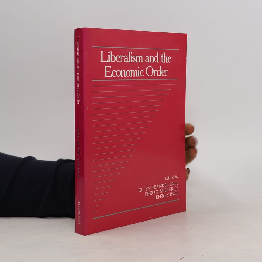 Jeffrey Paul Liberalism and the economic order