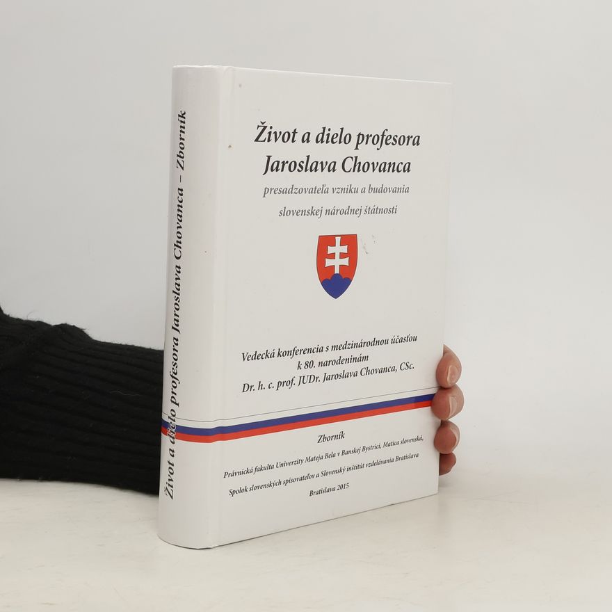 Kolektív autorov Život a dielo profesora Jaroslava Chovanca. Zborník