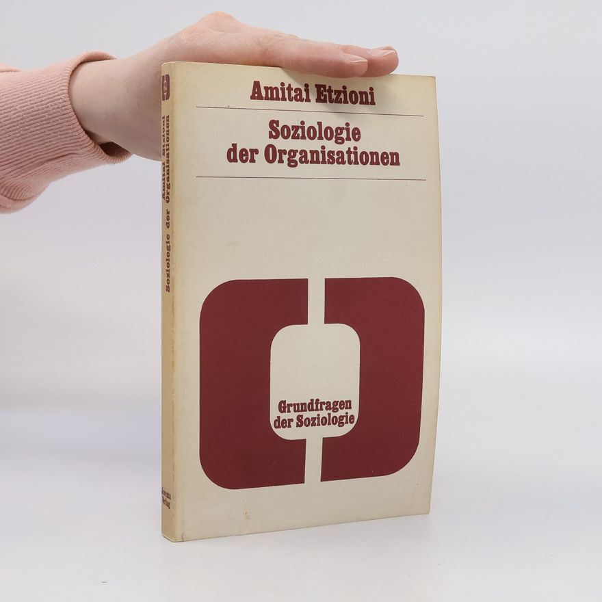 Amitai Etzioni Soziologie der Organisationen