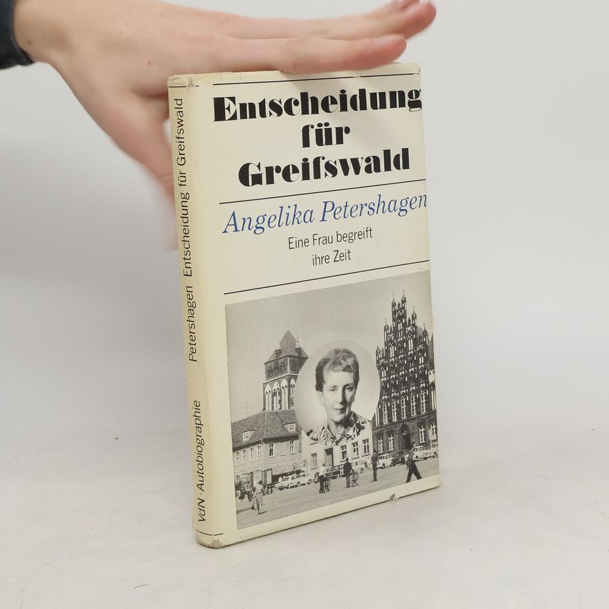 Angelika Petershagen Entscheidung für Greifswald