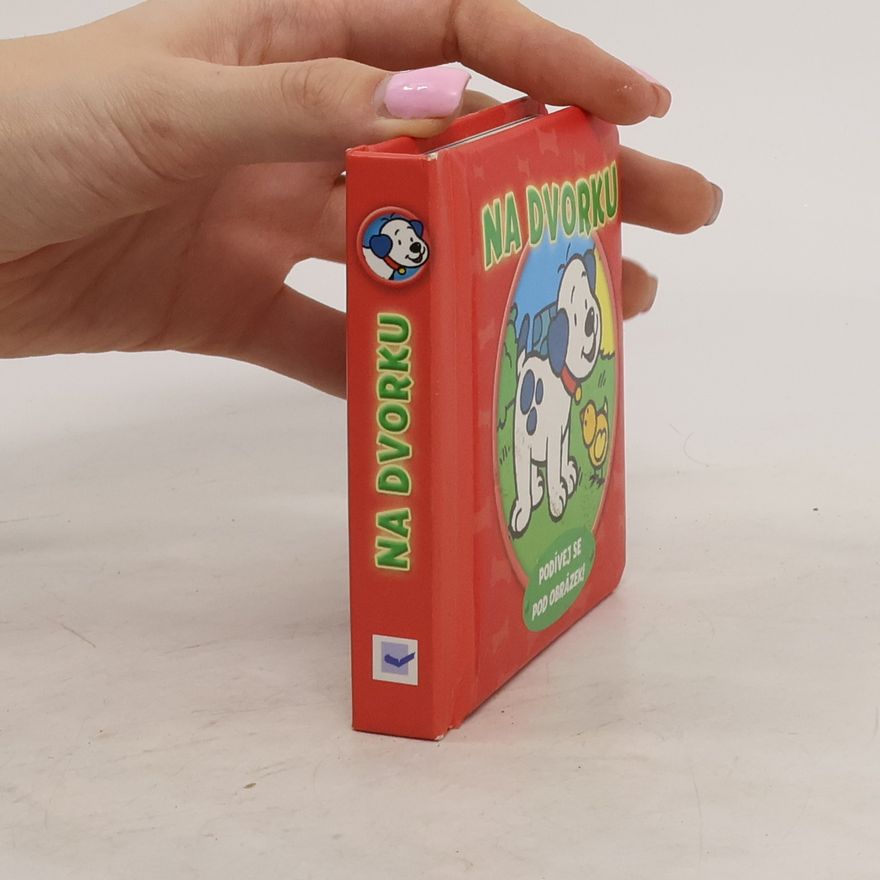 Autorenkollektiv Na dvorku. Podívej se pod obrázek!
