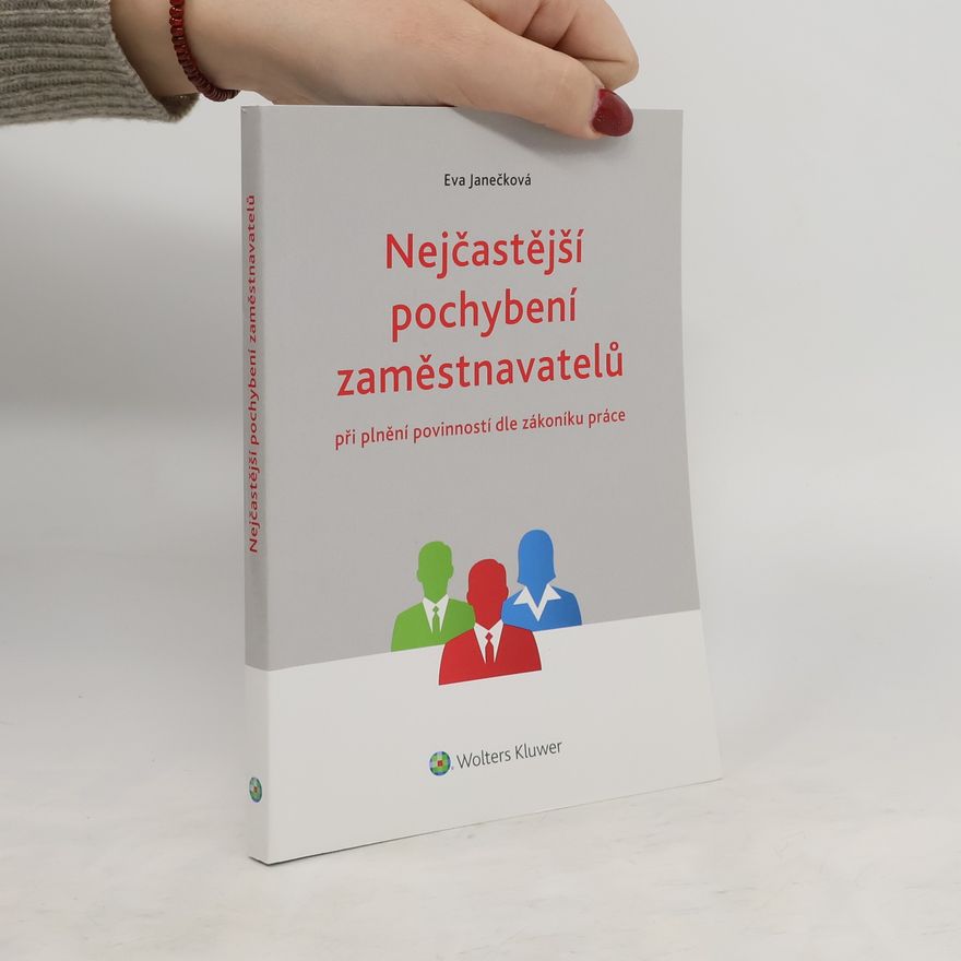 Eva Janěcková Nejčastější pochybení zaměstnavatelů při plnění povinností dle zákoníku práce