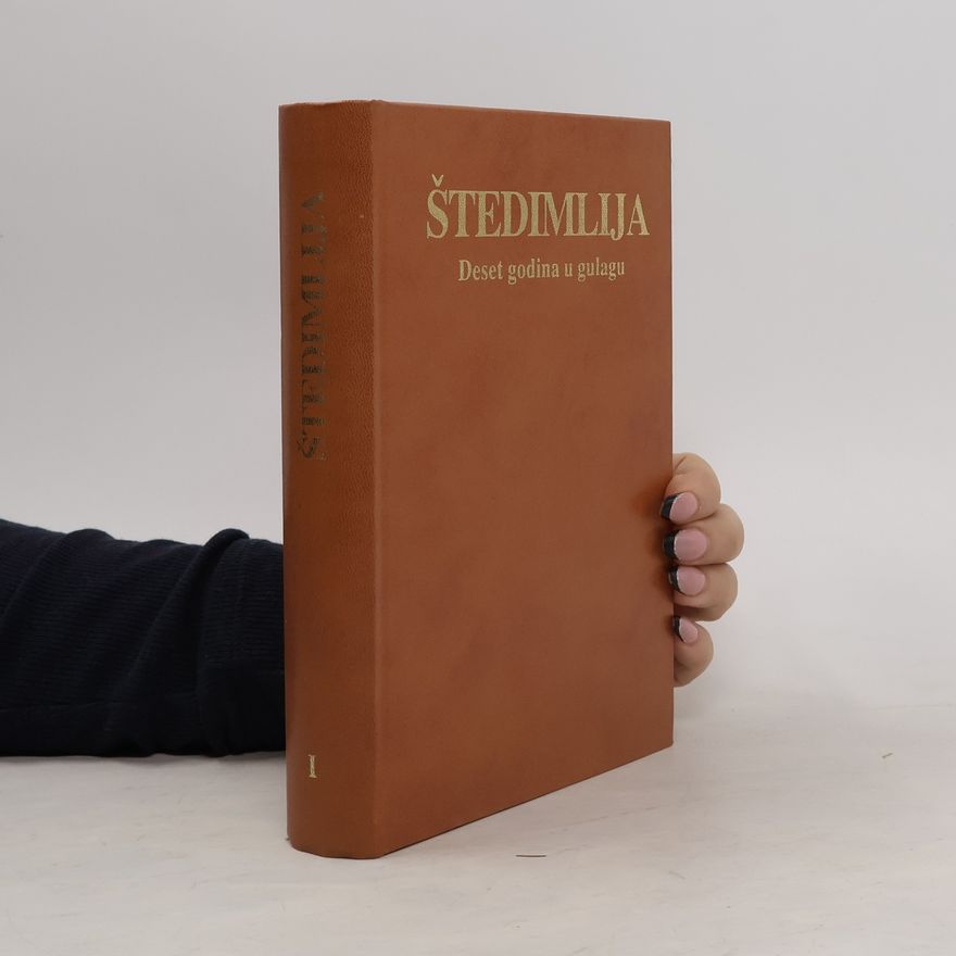 Savić Marković Štedimlija Deset godina u gulagu I