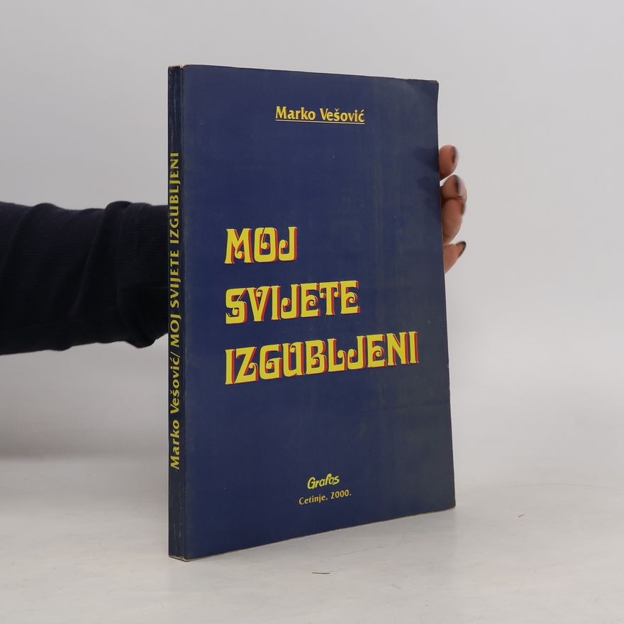 Marko Vešović Moj svijete izgubljeni