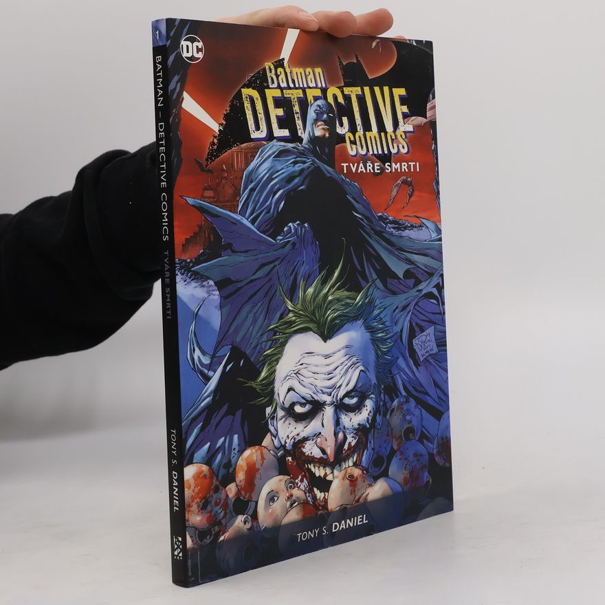 Tony Daniel Batman detective comics. Kniha první, Tváře smrti