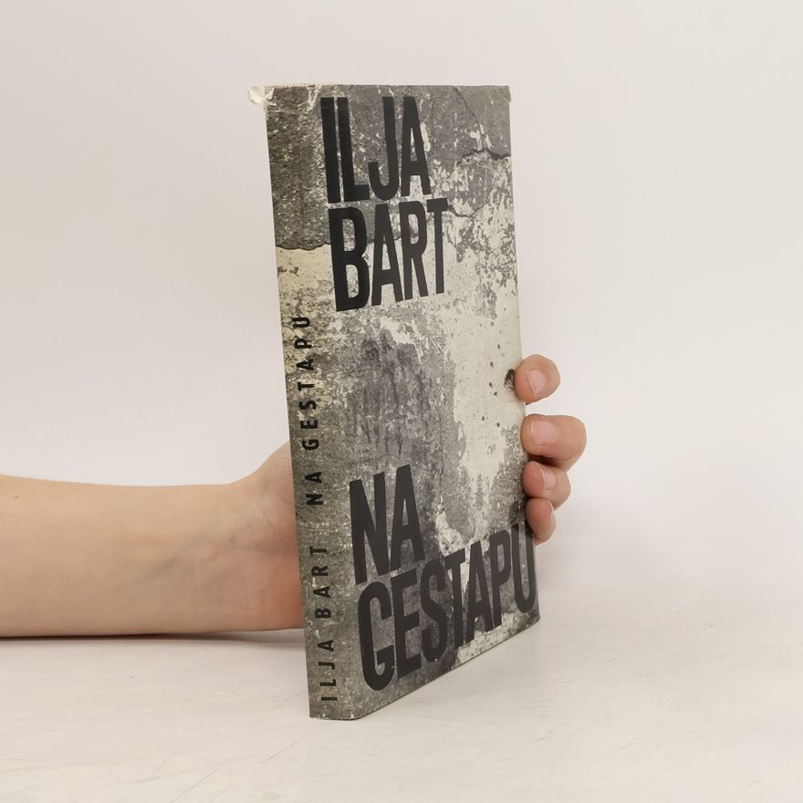 Ilja Bart Na gestapu
