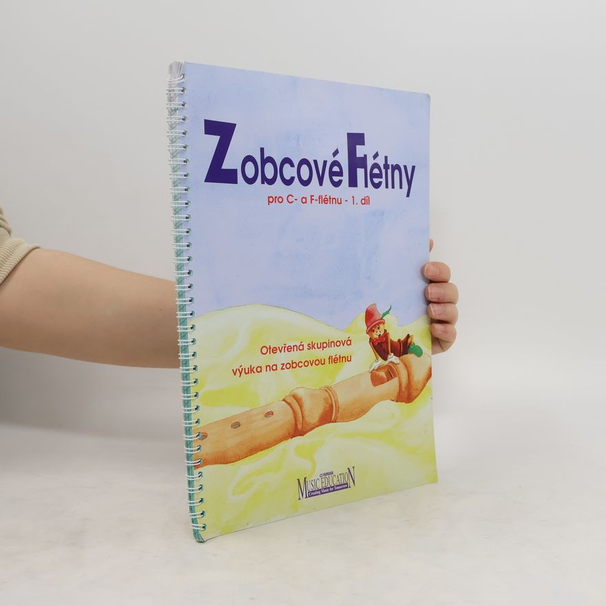 Kolektiv autorů Zobcové Flétny pro C- a F-flétnu - 1.díl