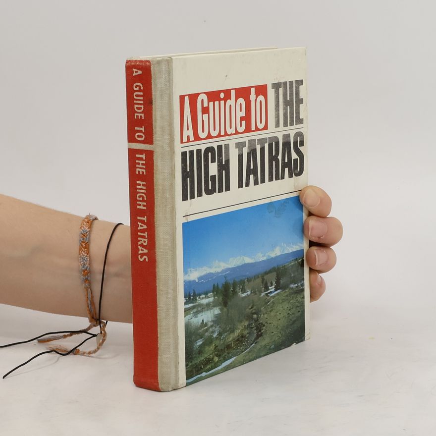 Kolektiv autorů A Guide To The High Tatras