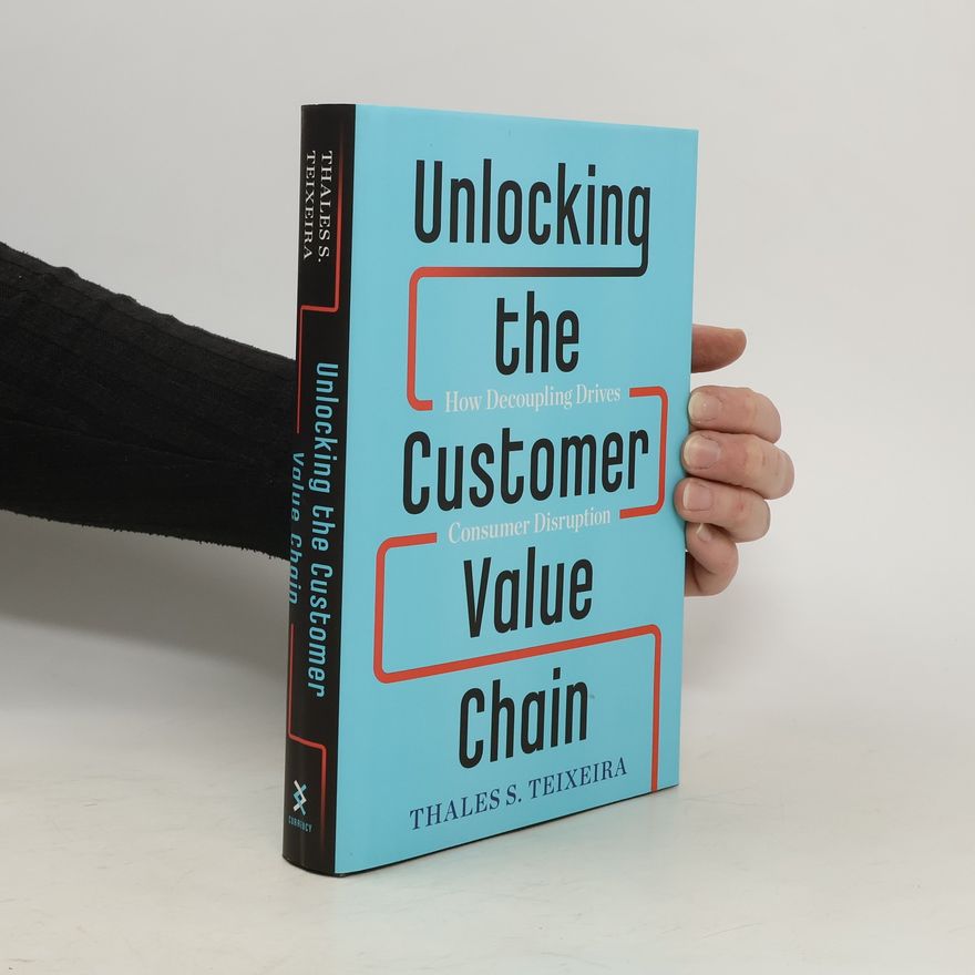 Greg Piechota Unlocking the Customer Value Chain