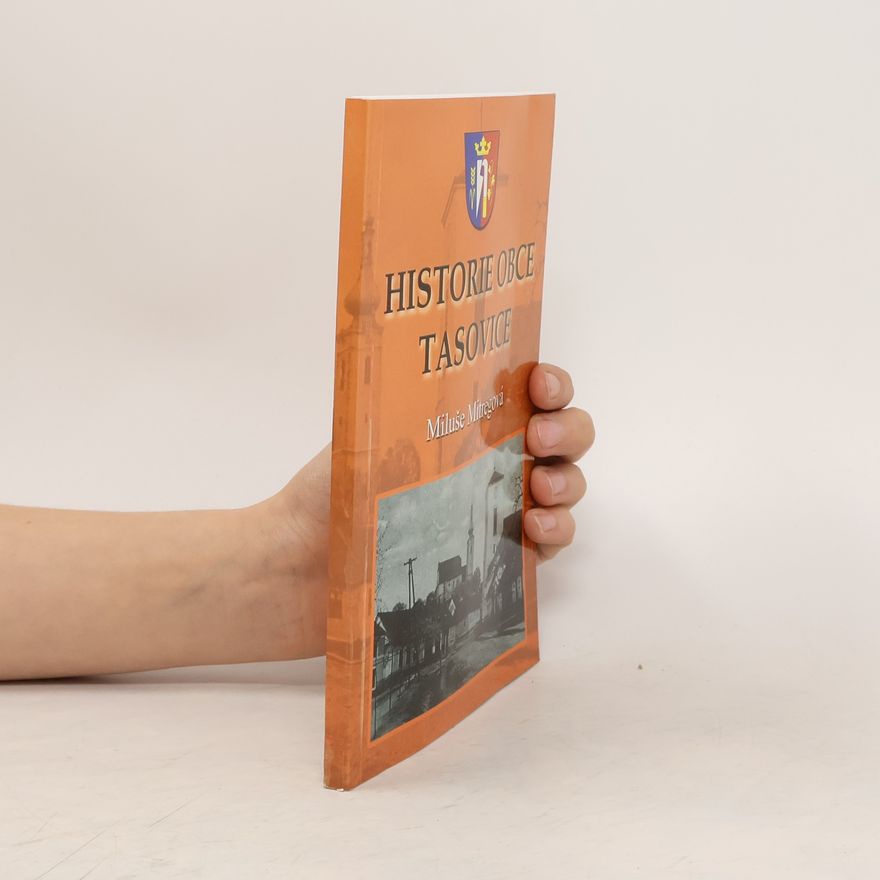 Miluše Mitregová Historie obce Tasovice