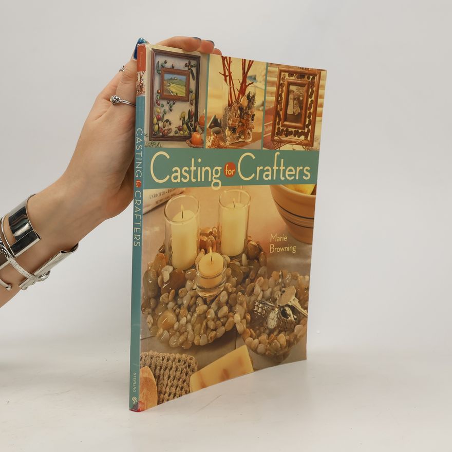 Marie Browning Casting for Crafters