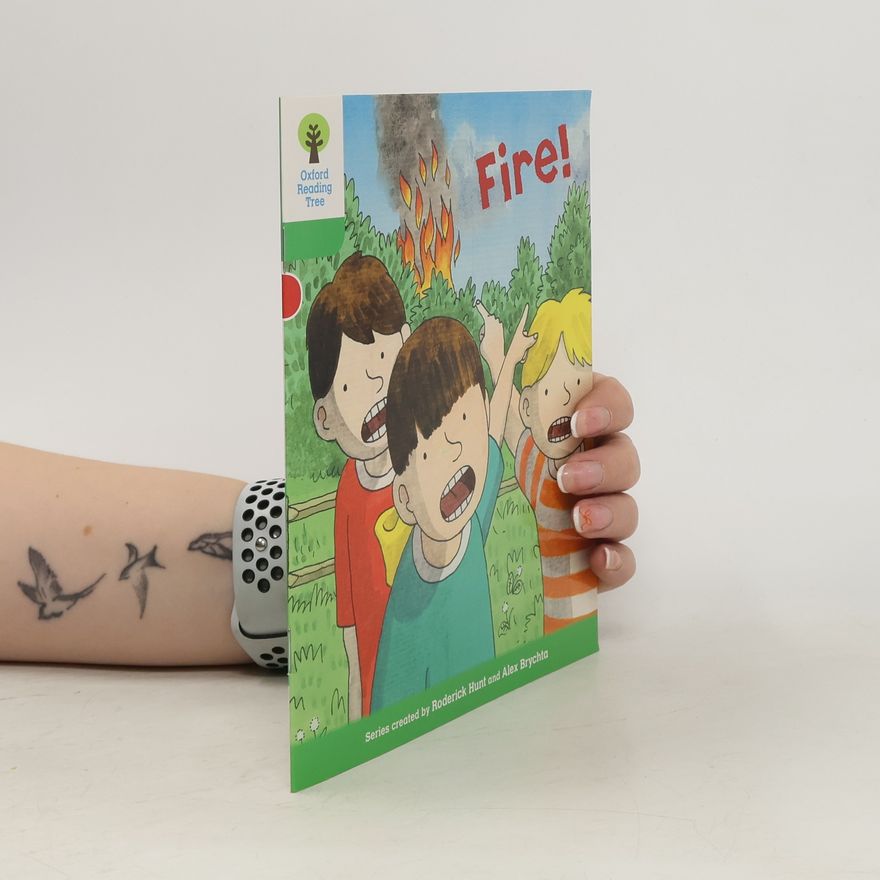 Roderick Hunt Oxford Reading Tree: Level 2: Decode and Develop: Fire!