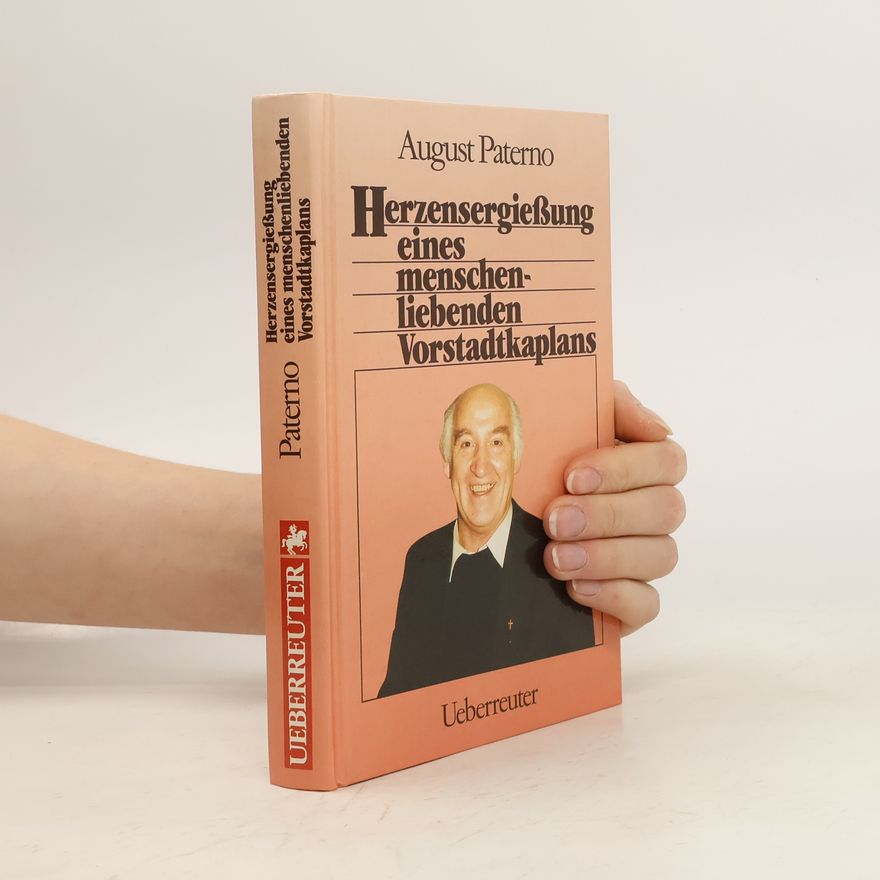 August Paterno Herzensergießung eines menschenliebenden Vorstadtkaplans