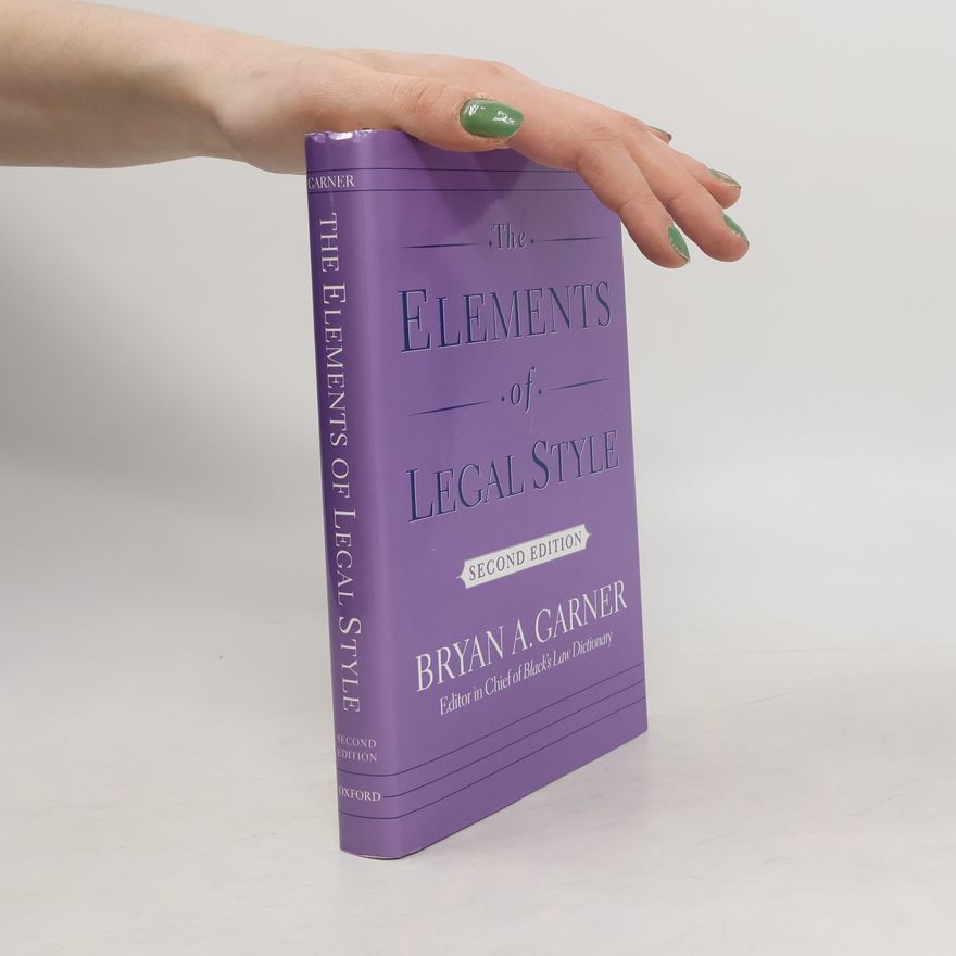 Bryan A. Garner The Elements of Legal Style