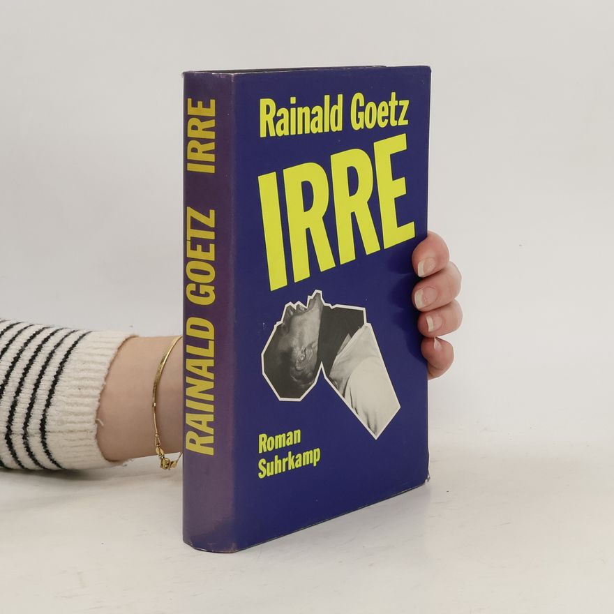 Rainald Goetz Irre