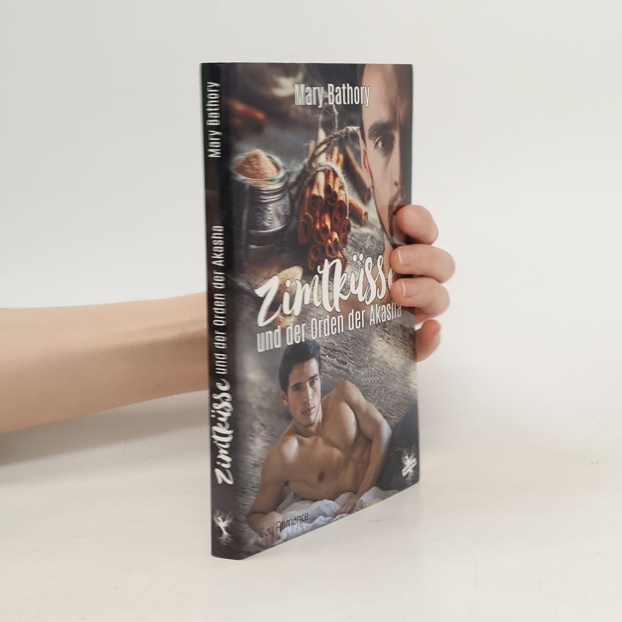 Mary Bathory Zimtküsse und der Orden der Akasha