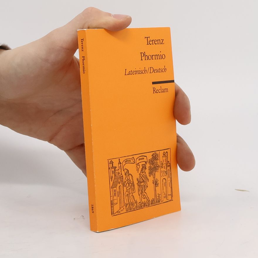 Terenz Phormio. Latein.-Dtsch. Übers. u. hrsg. v. Peter Kruschwitz
