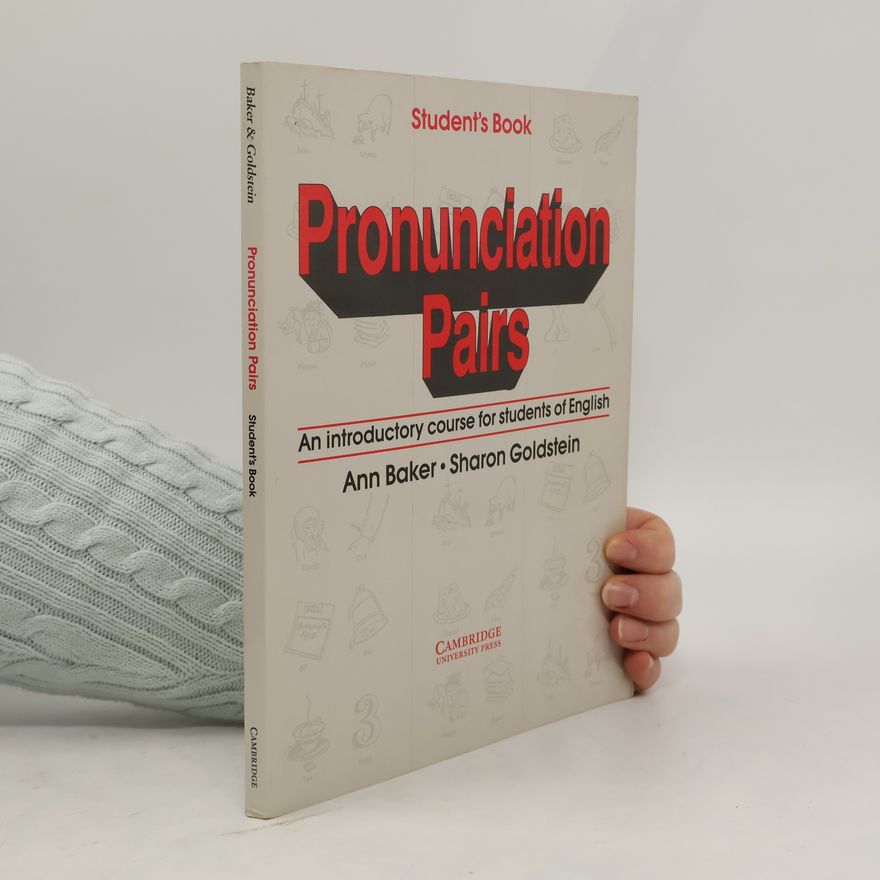 Sharon Goldstein Pronunciation pairs. An Introductory Course for Students of English. Student's book