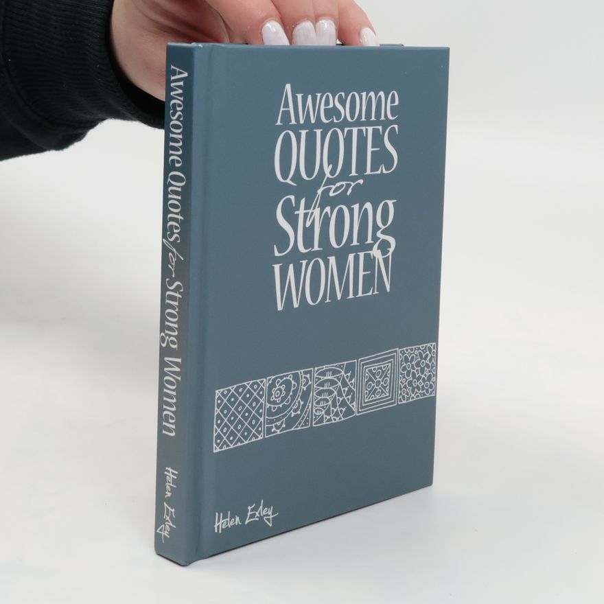 Helen Exley Awesome Quotes for Strong Women