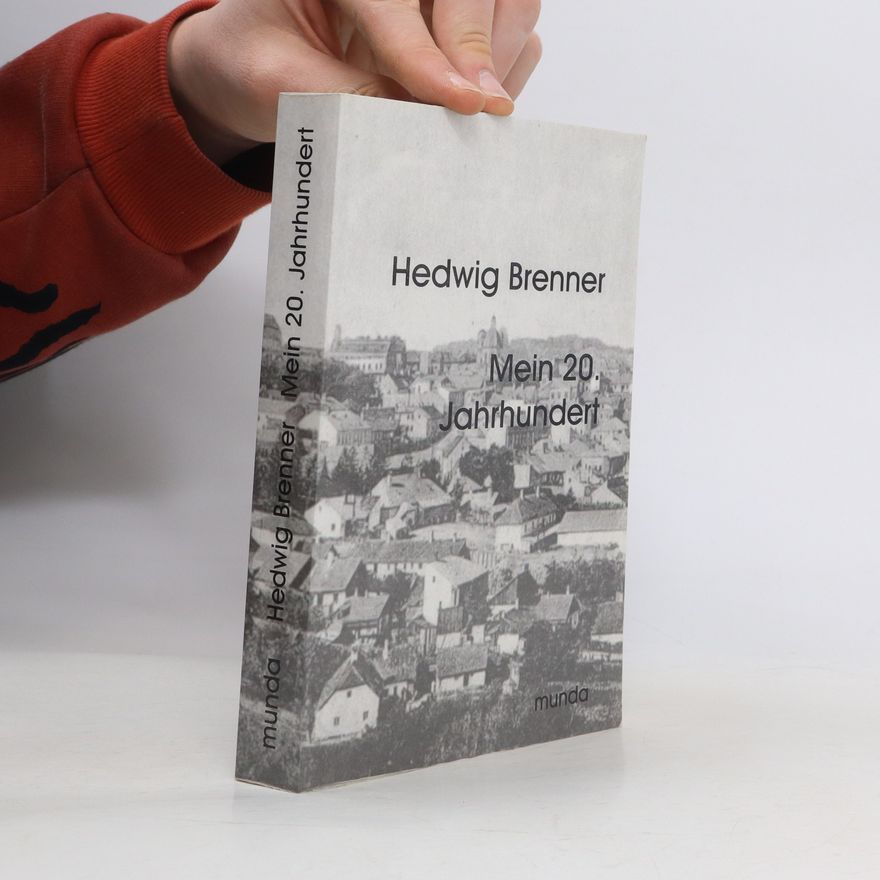 Hedwig Brenner Mein zwanzigstes Jahrhundert