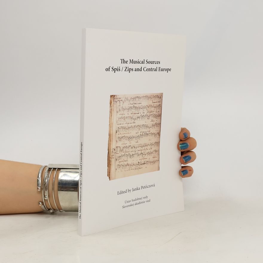Janka Petőczová The Musical Sources of Spiš