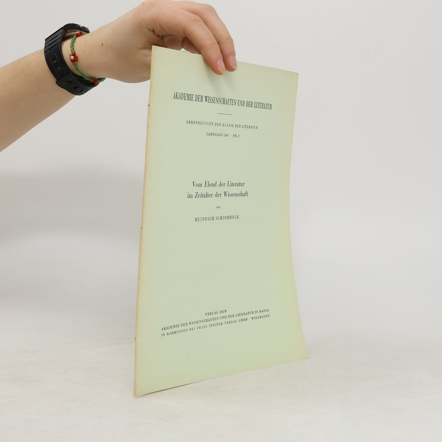 Heinrich Schirmbeck Vom Elend der Literatur im Zeitalter der Wissenschaft