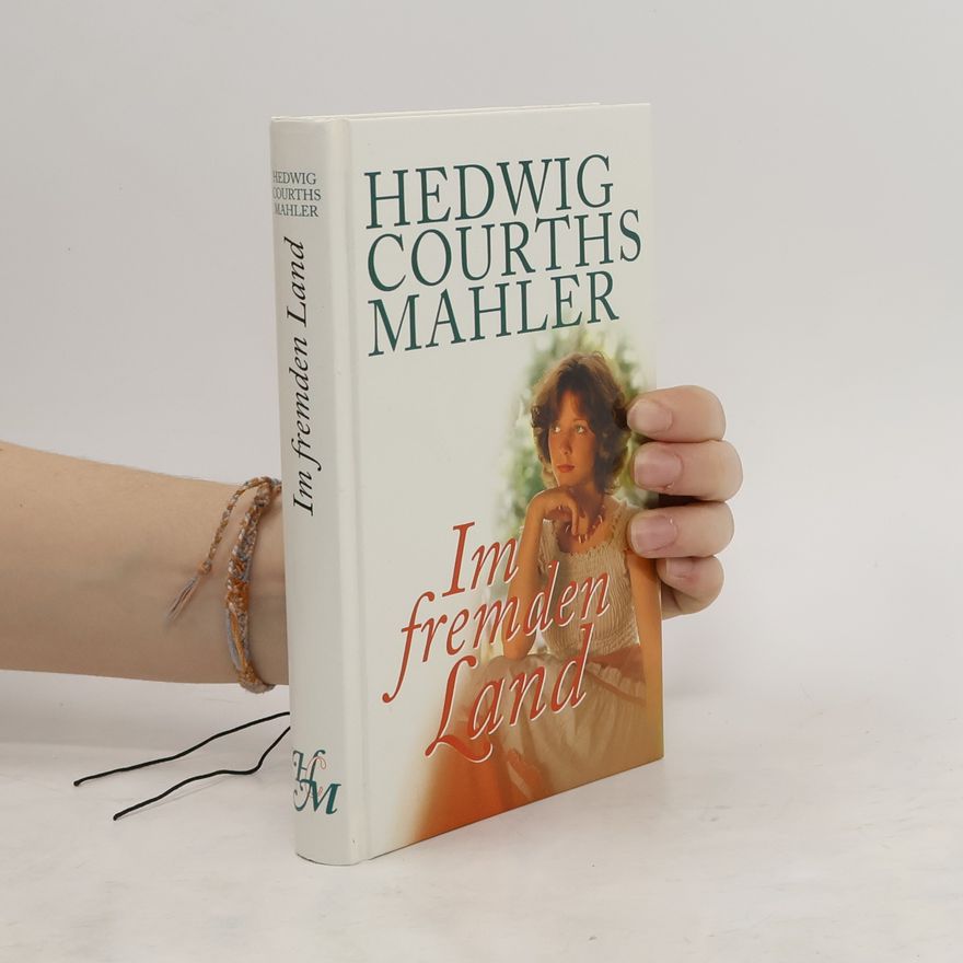 Hedwig Courths-Mahler Im fremden Land