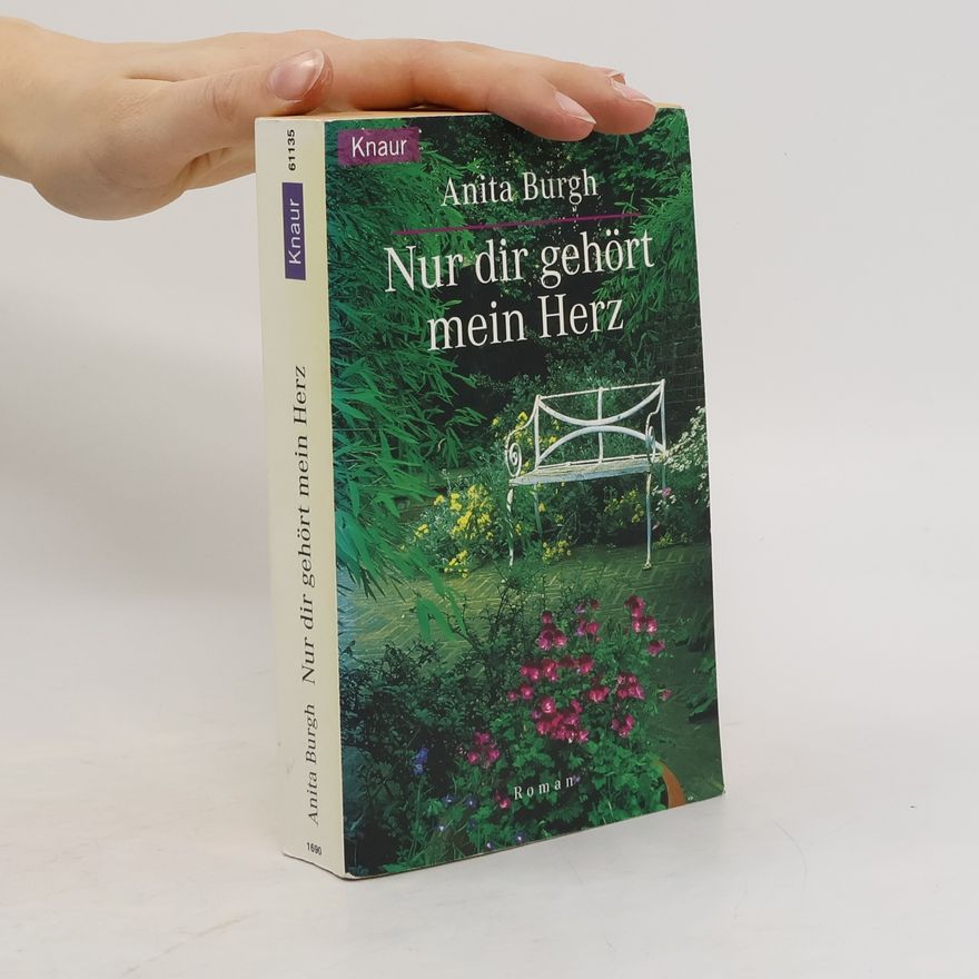 Anita Burgh Nur dir gehört mein Herz