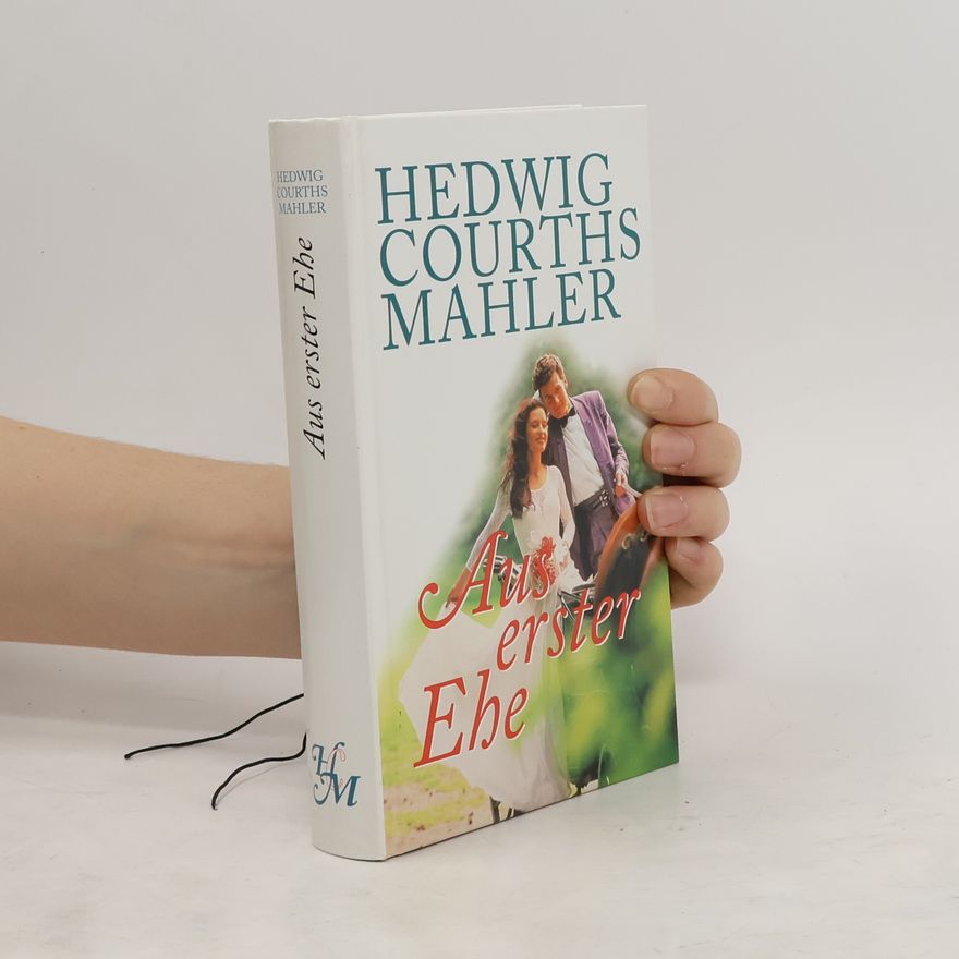 Hedwig Courths-Mahler Aus erster Ehe