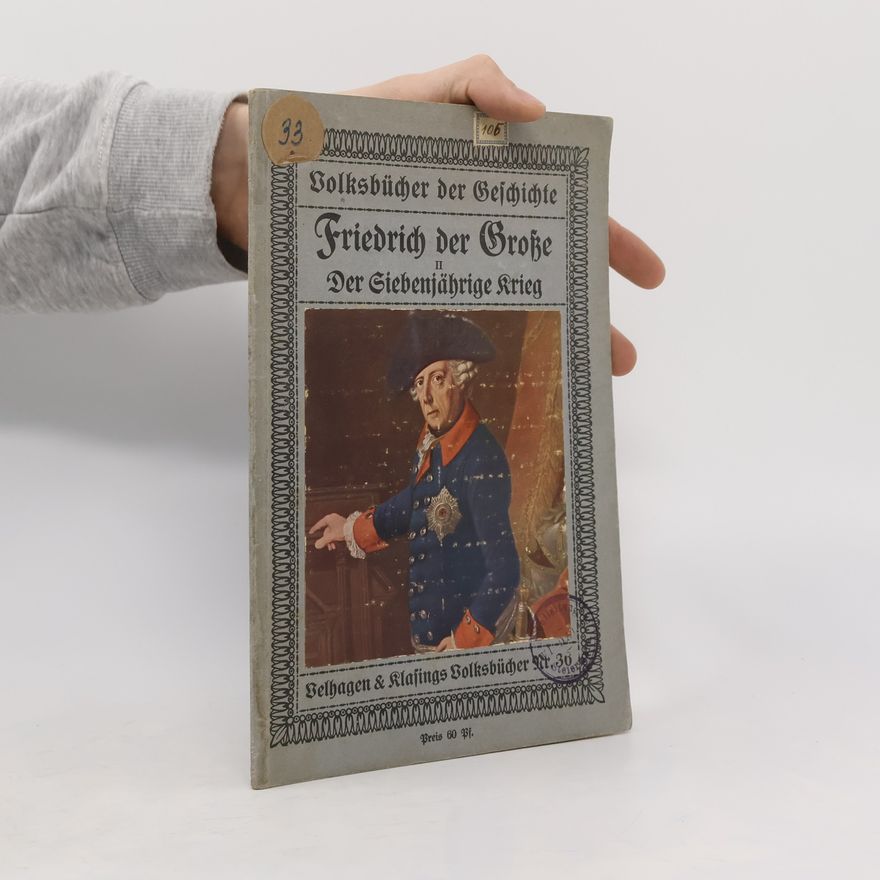 Various authors Friedrich der Große II. Der Siebenjährige Krieg