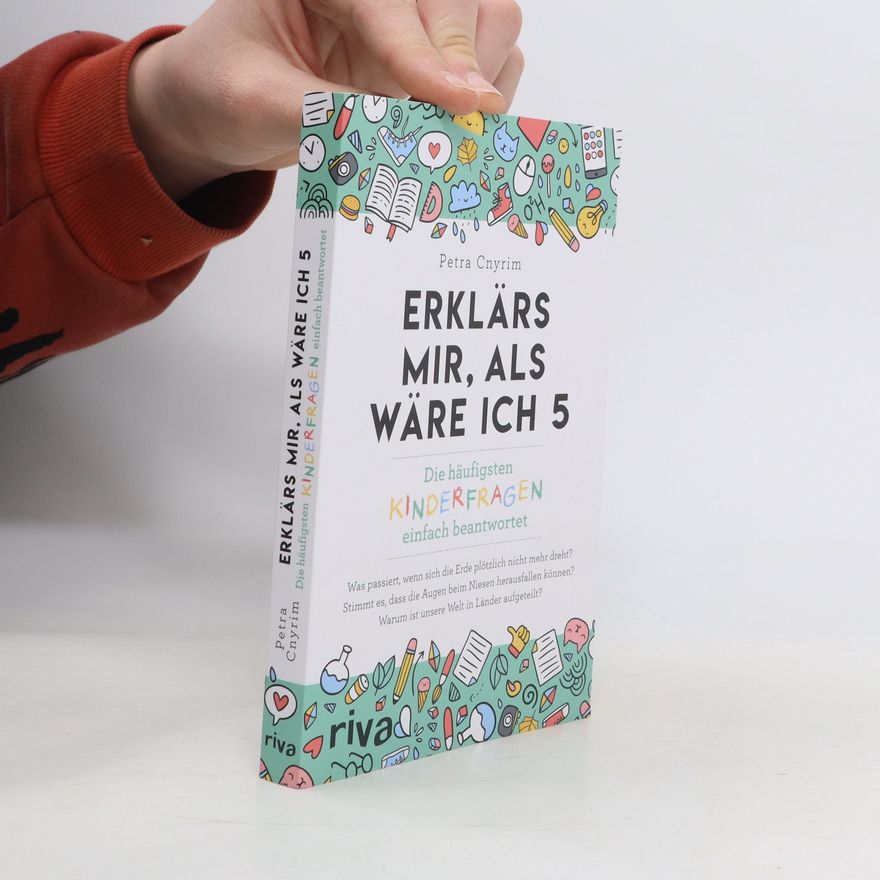 Petra Cnyrim Erklärs mir, als wäre ich 5