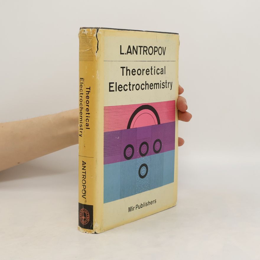 L. Antropov Theoretical Electrochemistry