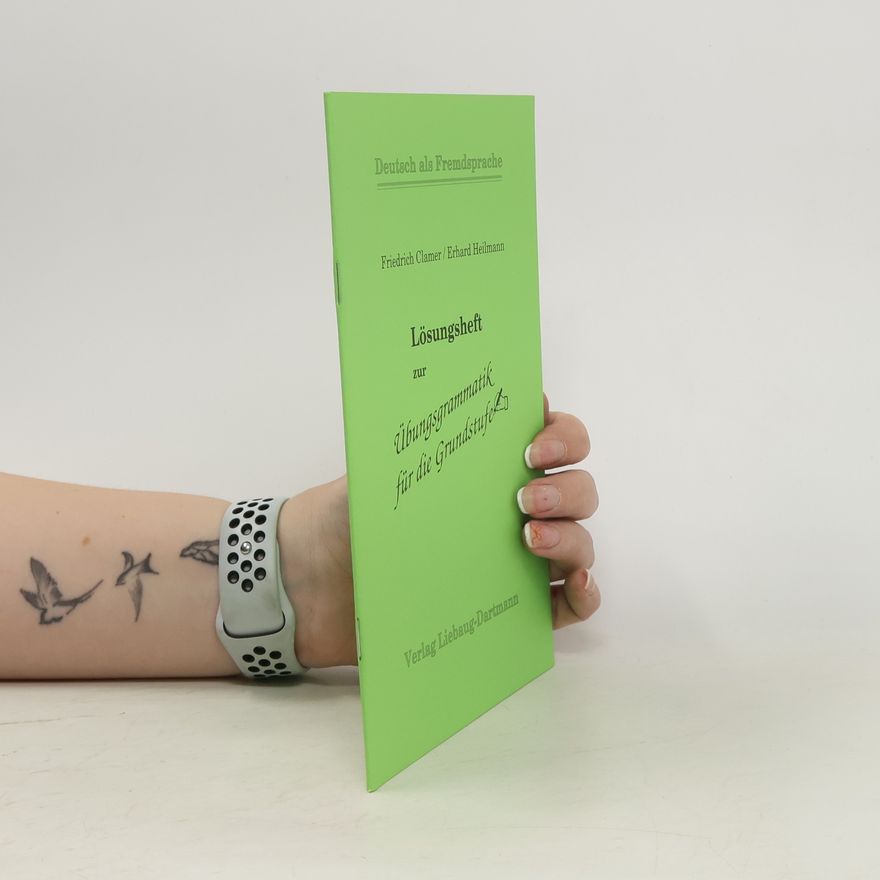 Friedrich Clamer Lösungsheft zur Übungsgrammatik für die Grundstufe