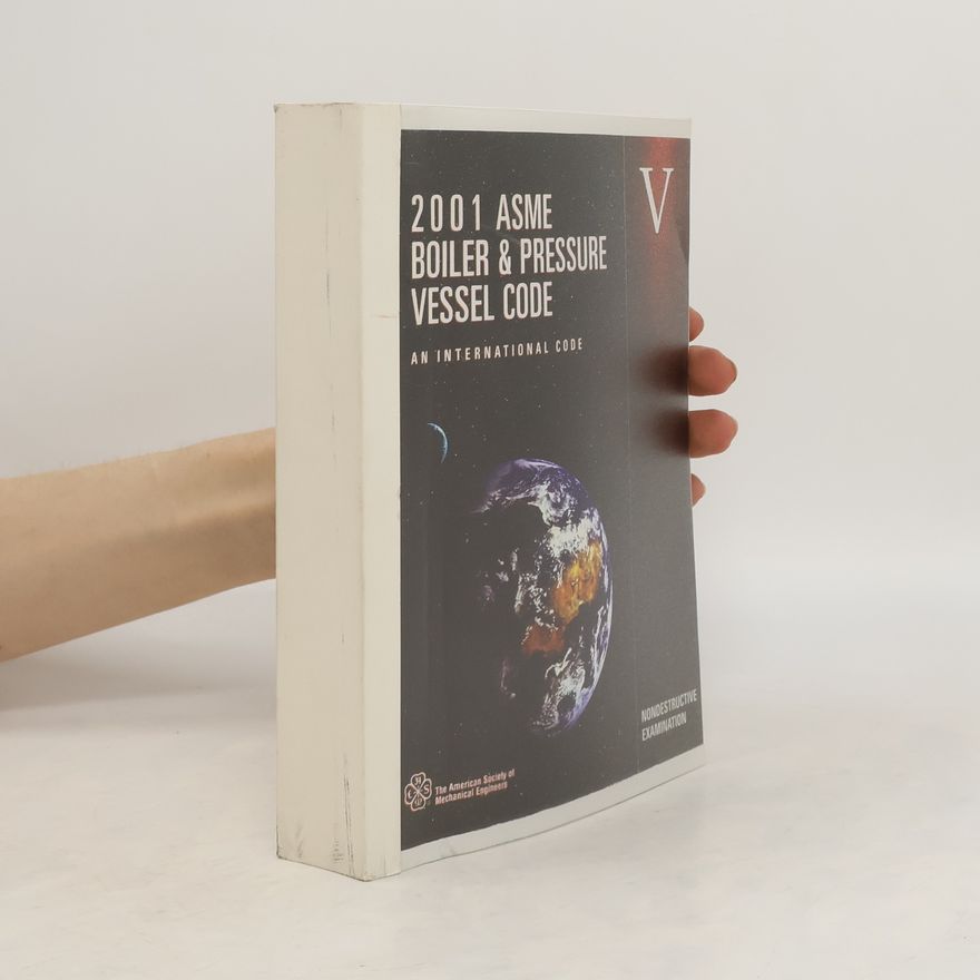Kolektiv autorů 2001 Asme Boiler & Pressure Vessel Code