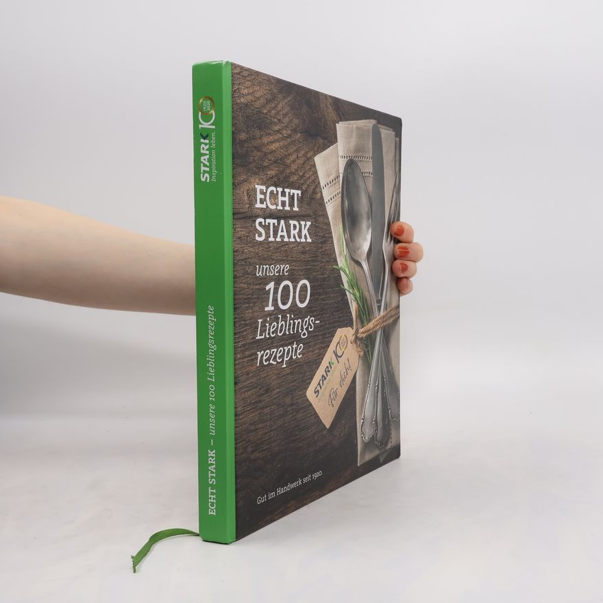 Autorenkollektiv Echt Stark- unsere 100 Lieblingsrezepte