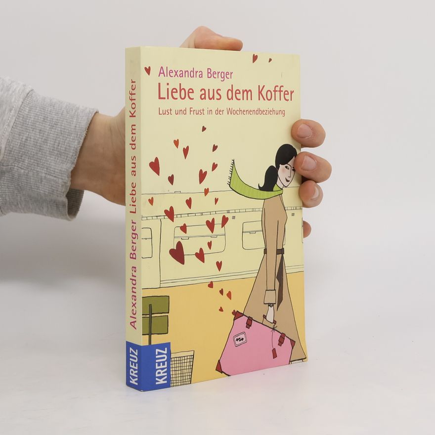 Alexandra Berger Liebe aus dem Koffer