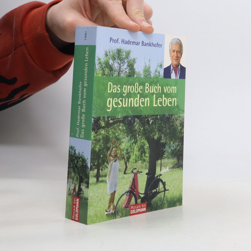 Hademar Bankhofer Das große Buch vom gesunden Leben