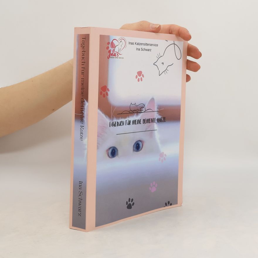 Ina Schwarz Tagenbuch für meine demente Katze
