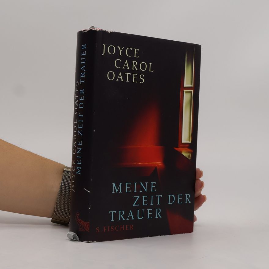 Joyce Carol Oates Meine Zeit der Trauer