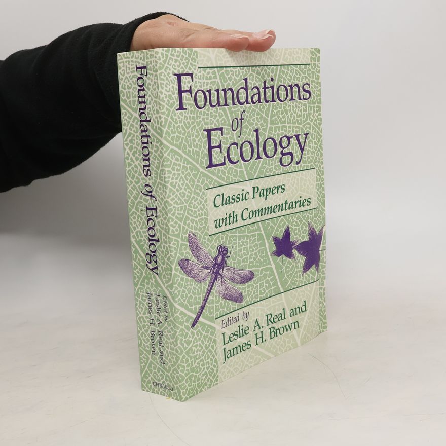 Leslie Real Foundations of Ecology. Classic Papers With Commentaries
