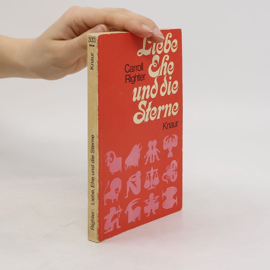 Carroll Righter Liebe, Ehe und die Sterne