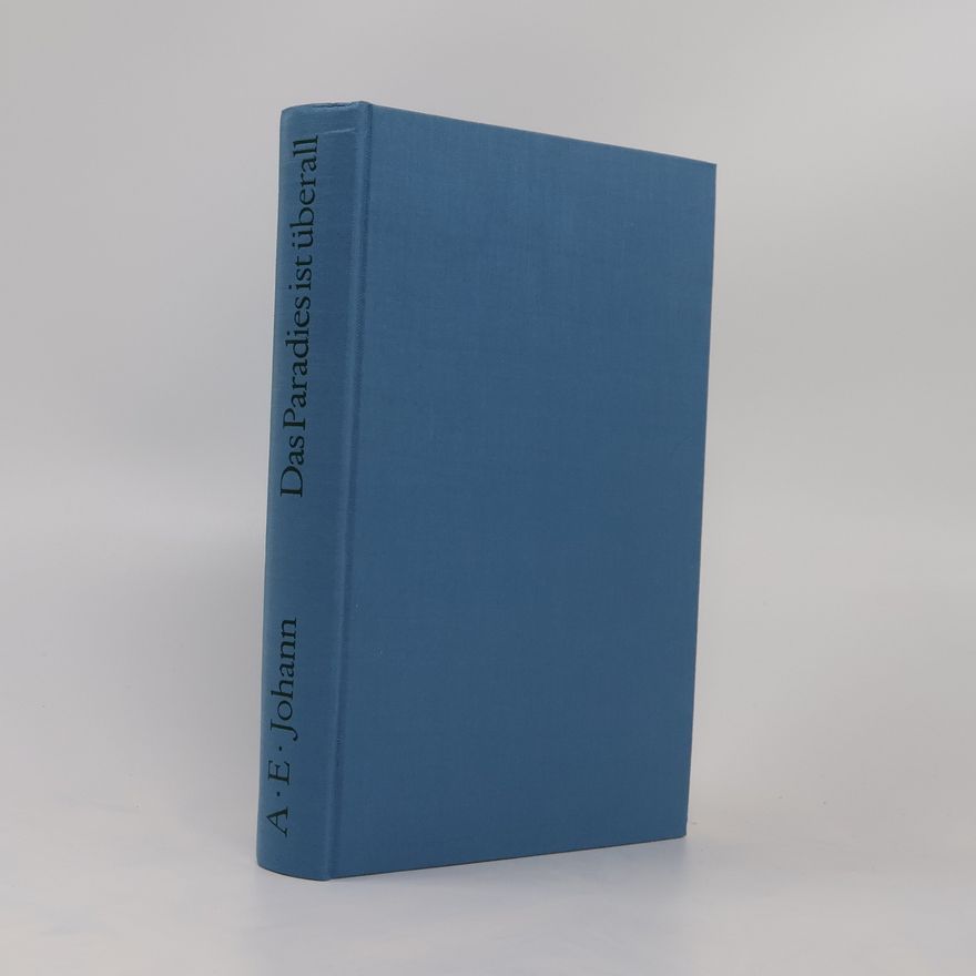 Alfred E. Johann Das Paradies ist überall