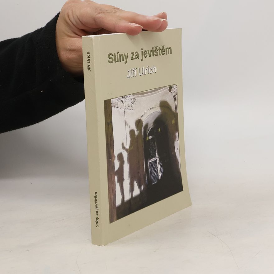 Jiří Ulrich Stíny za jevištěm