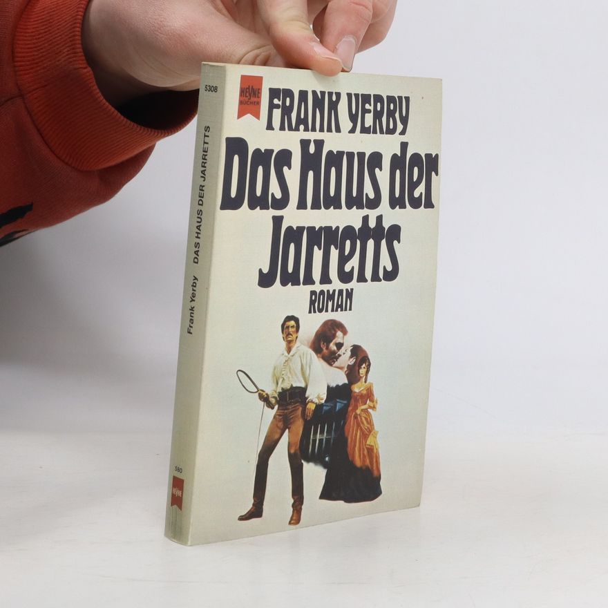 Frank Yerby Das Haus der Jarretts