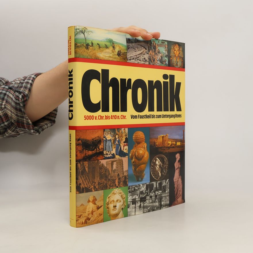 Various authors Chronik 5000. Vom Faustkeil bis zum Untergang Roms